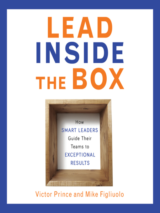 Title details for Lead Inside the Box by Mike Figliuolo - Available